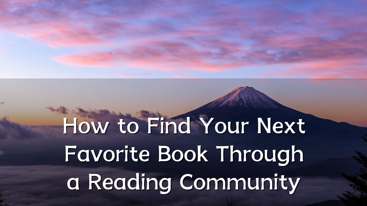 How to Find Your Next Favorite Book Through a Reading Community