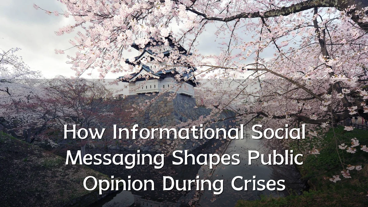How Informational Social Messaging Shapes Public Opinion During Crises