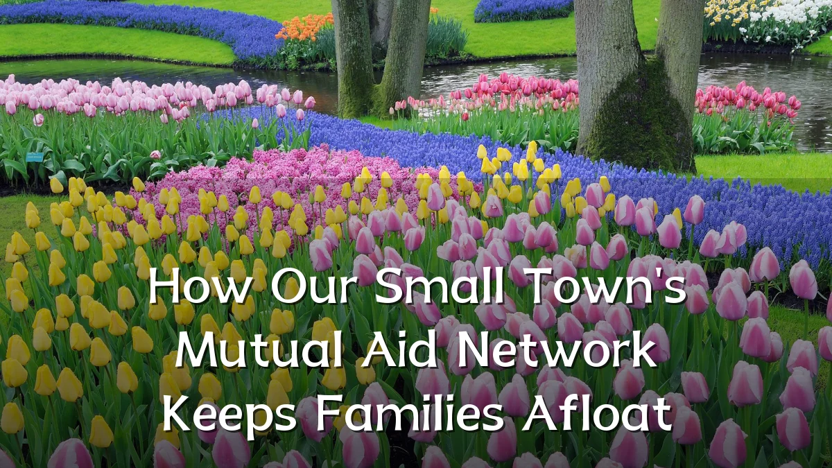 How Our Small Town's Mutual Aid Network Keeps Families Afloat