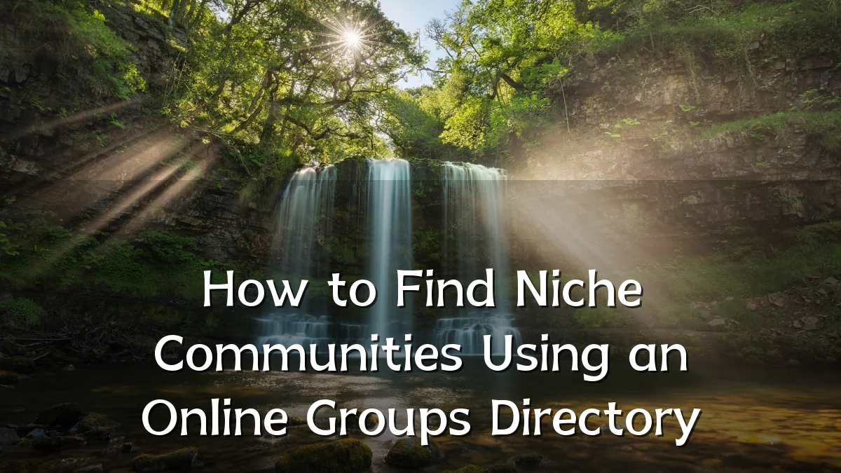 How to Find Niche Communities Using an Online Groups Directory