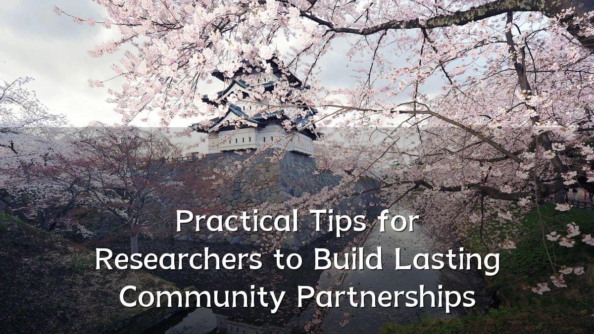Practical Tips for Researchers to Build Lasting Community Partnerships