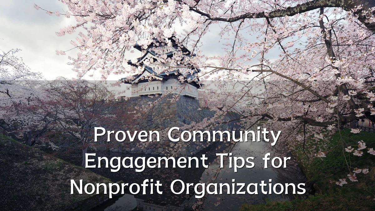 Proven Community Engagement Tips for Nonprofit Organizations