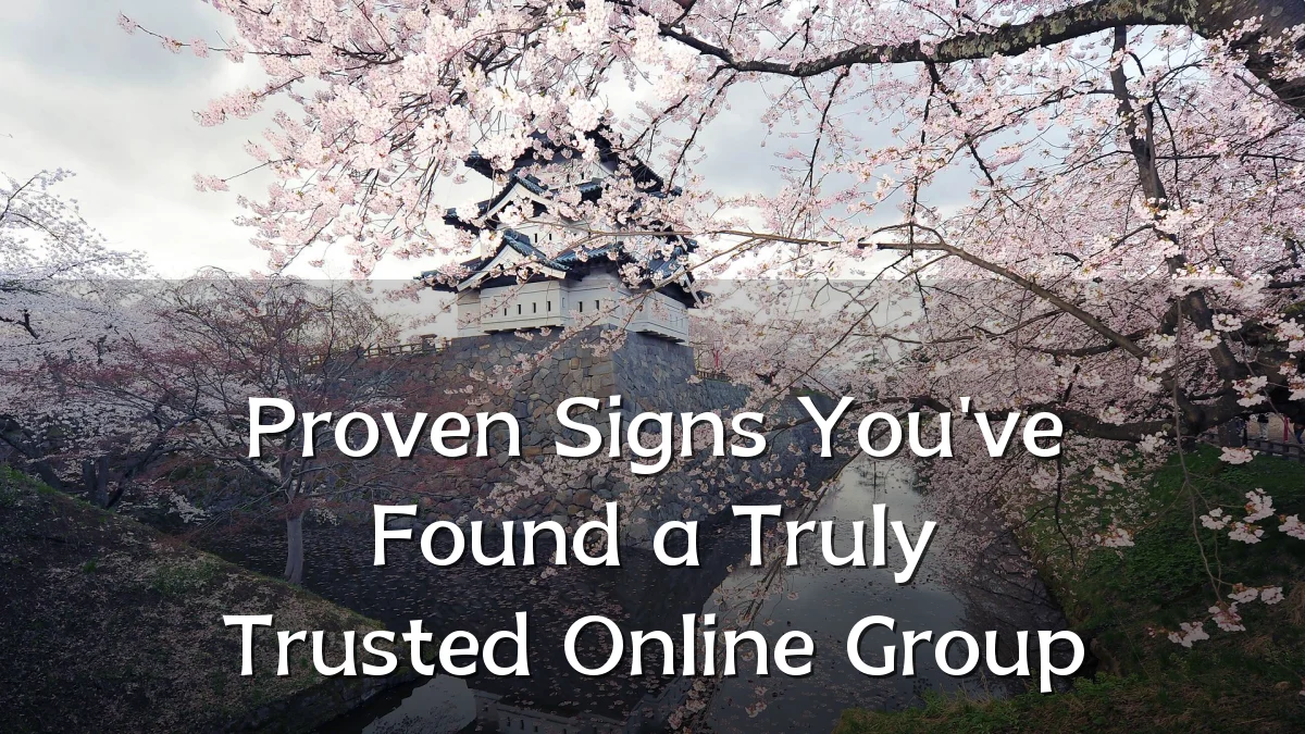 Proven Signs You've Found a Truly Trusted Online Group
