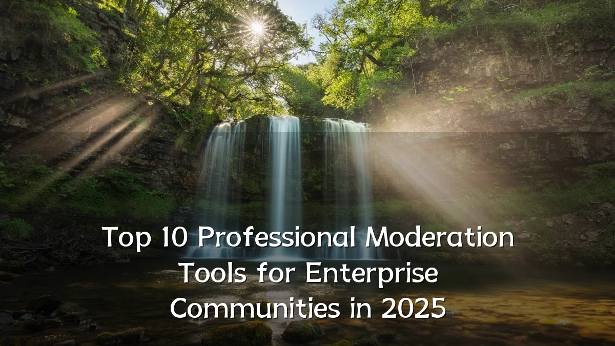 Top 10 Professional Moderation Tools for Enterprise Communities in 2025