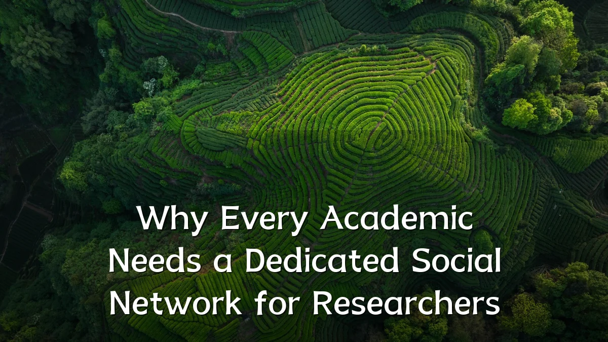 Why Every Academic Needs a Dedicated Social Network for Researchers