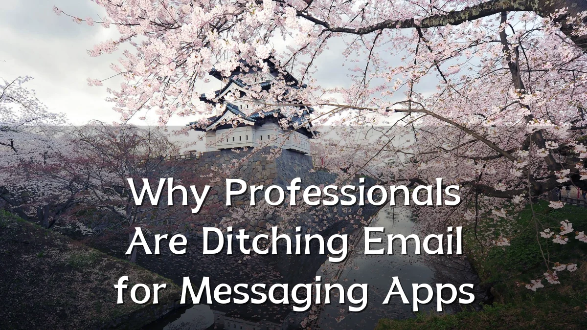 Why Professionals Are Ditching Email for Messaging Apps