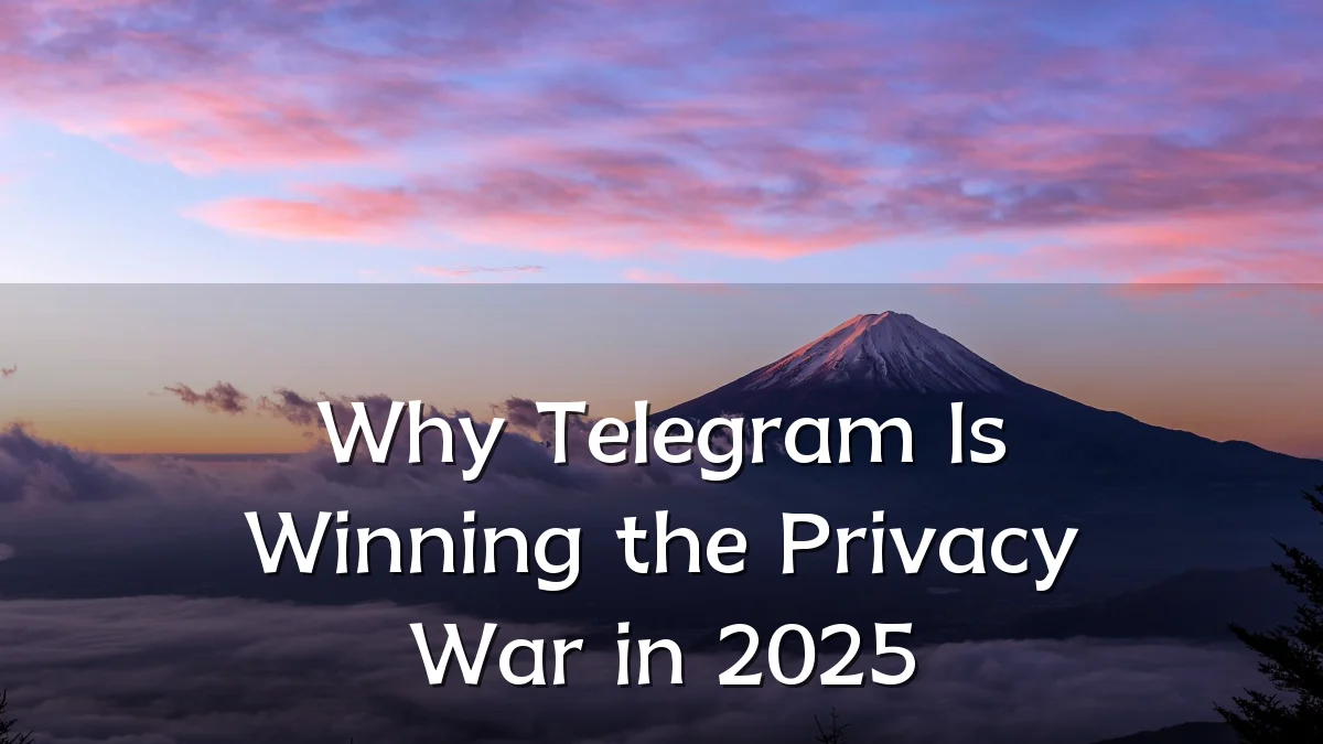 Why Telegram Is Winning the Privacy War in 2025